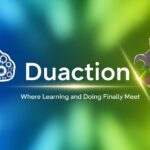 Duaction: Where Learning and Doing Finally Meet
