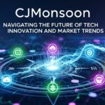CJMonsoon: Navigating the Future of Tech Innovation and Market Trends